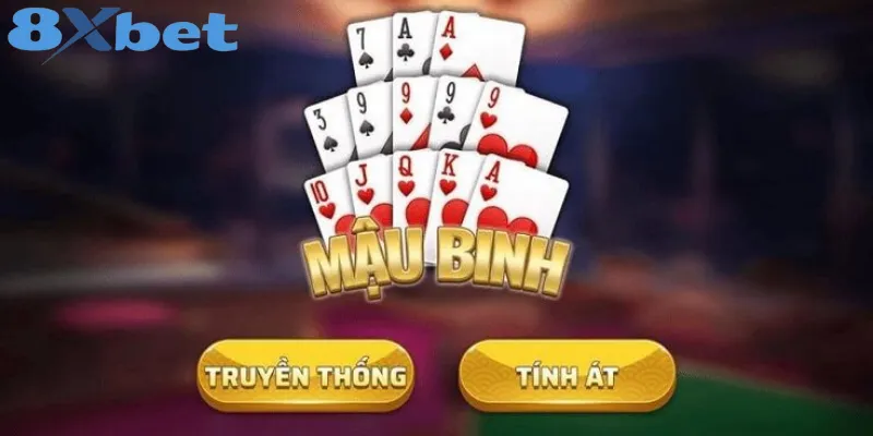 Kinh nghiệm chơi mậu binh 8xbet thắng đậm Tổng quan về Mậu Binh 8xbet luật chơi và cách sắp xếp bài